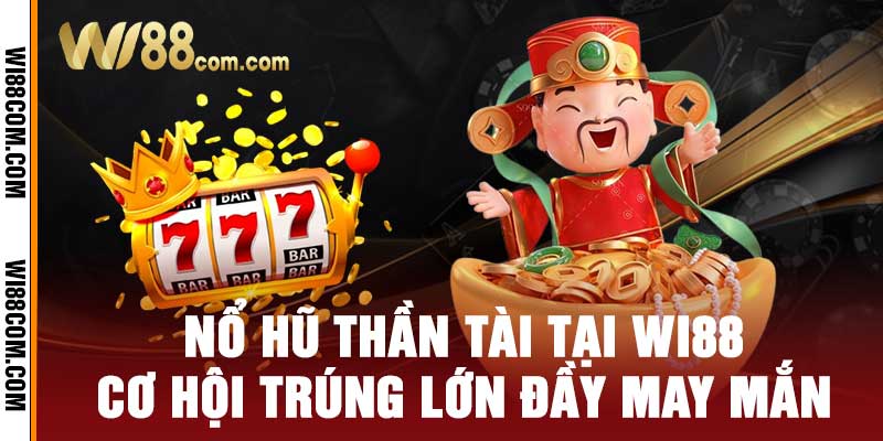 Nổ Hũ Thần Tài